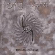 Dying Source : Rise and Decay